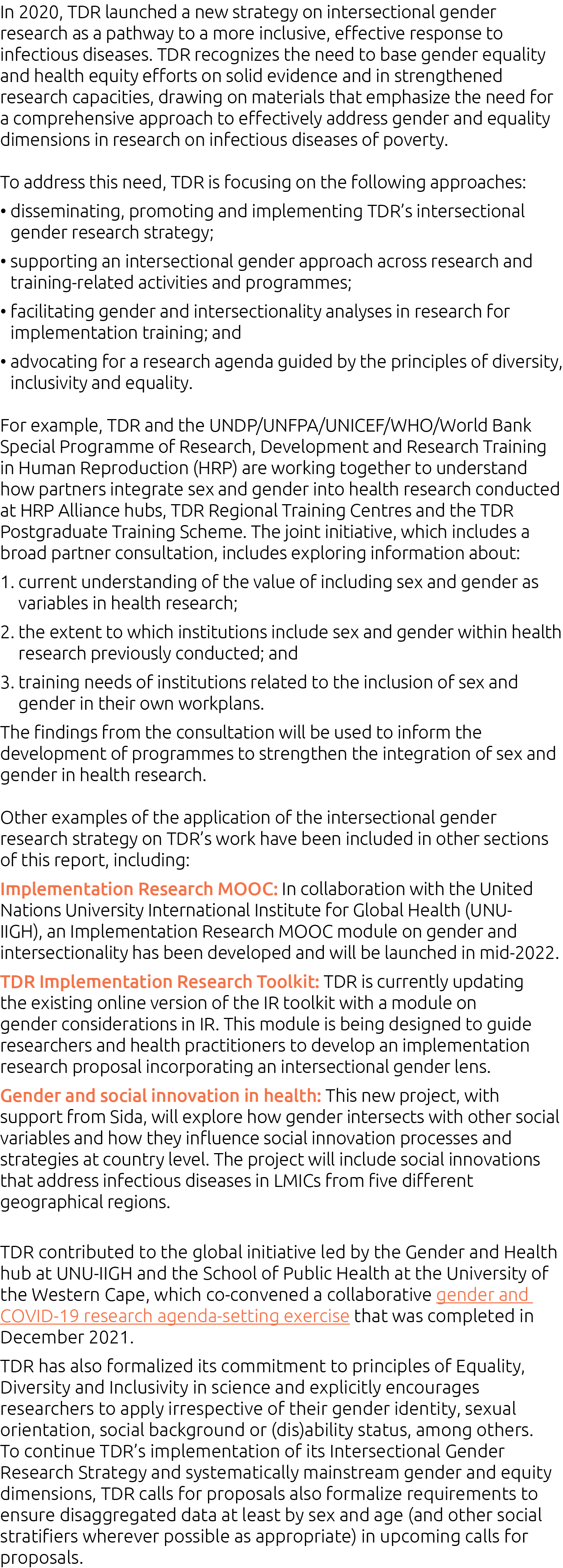 In 2020, TDR launched a new strategy on intersectional gender research as a pathway to a more inclusive, effective re   
