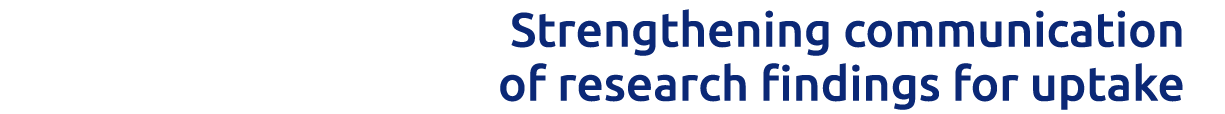 Strengthening communication of research findings for uptake