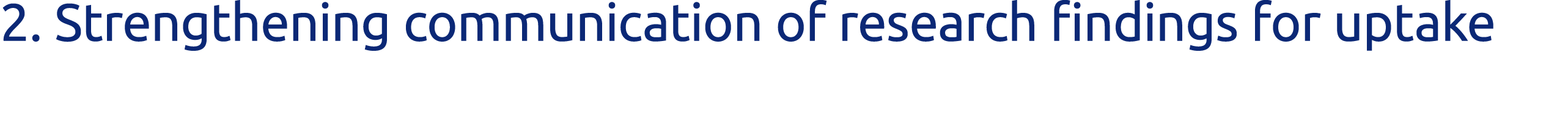 2   Strengthening communication of research findings for uptake