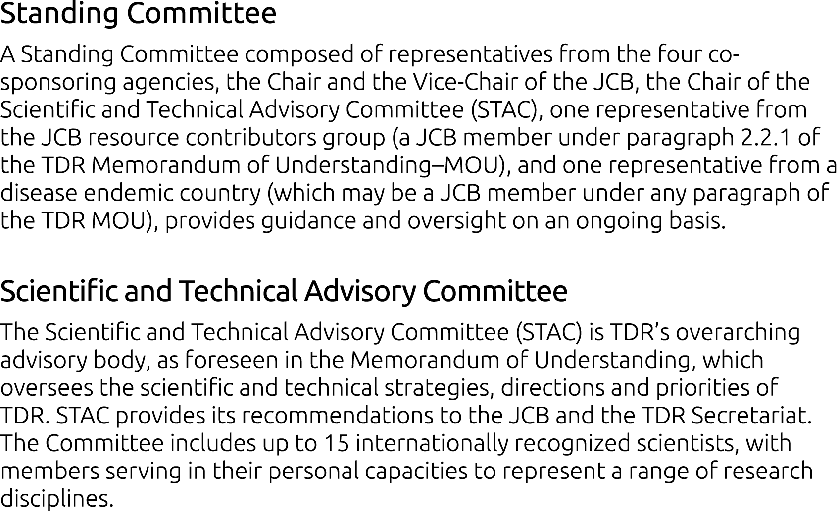 Standing Committee A Standing Committee composed of representatives from the four co sponsoring agencies, the Chair a...