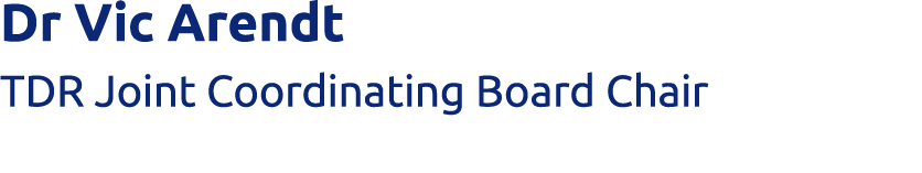 Dr Vic Arendt TDR Joint Coordinating Board Chair