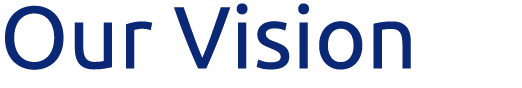 Our Vision