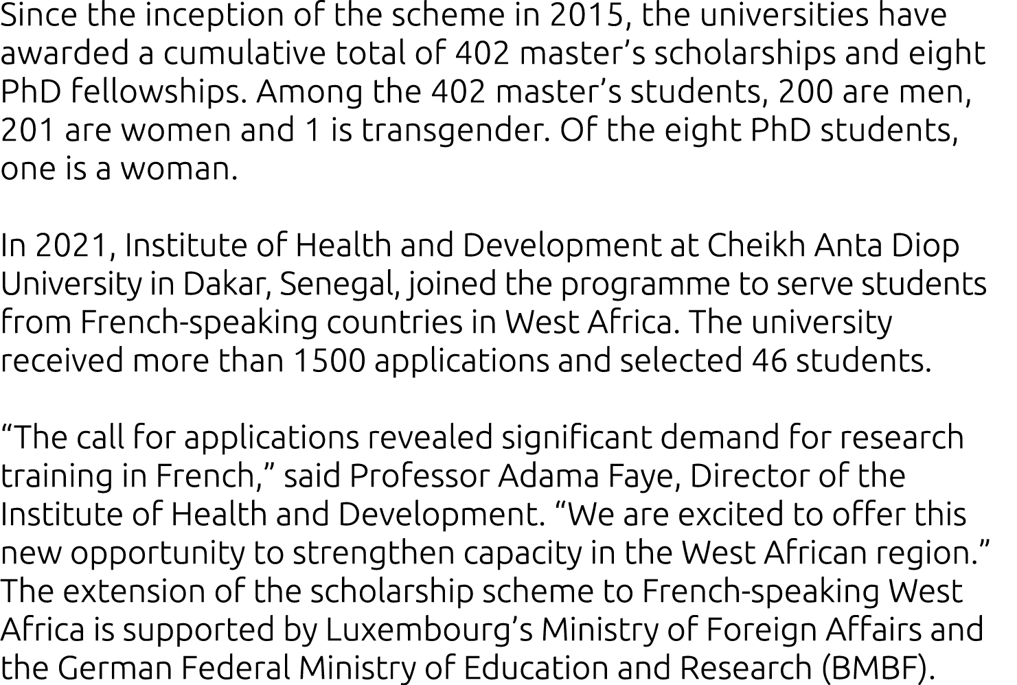 Since the inception of the scheme in 2015, the universities have awarded a cumulative total of 402 master s scholarsh   